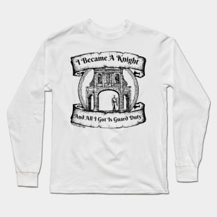 I Became A Knight Long Sleeve T-Shirt